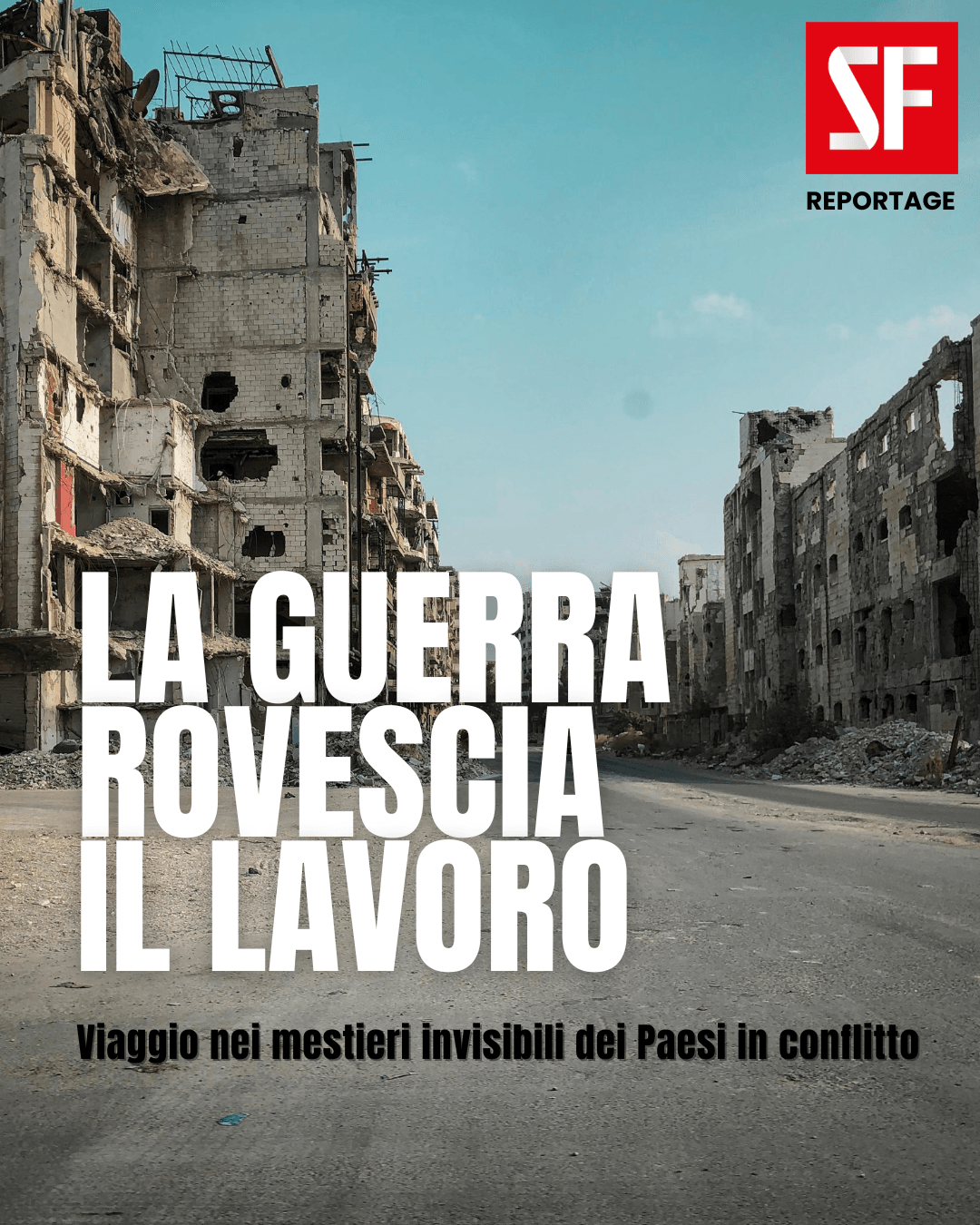 La copertina del reportage "La guerra rovescia il lavoro"